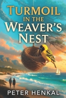 Turmoil in the Weavers Nest: Two sides to the story 1776428870 Book Cover