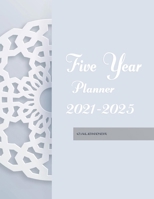 Five Year Planner 2021-2025: CALENDER B098WC8LJ8 Book Cover