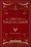 El Libro De La Virgen Del Carmen: Isis, María, Maya, La Virgen Del Mar, Ram-IO 1792358342 Book Cover