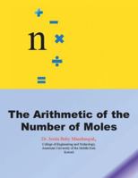 The Arithmetic of the Number of Moles 1663266247 Book Cover