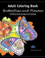 Adult Coloring Book: Butterflies and Flowers: Stress Relieving Patterns 1945710047 Book Cover