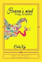 Heaven's Mind a Trilogy: 2nd Testament 1539818993 Book Cover
