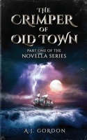 The Crimper of Old Town: Part One of the Novella Series B084QKY86S Book Cover