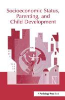 Socioeconomic Status, Parenting, and Child Development 0415654270 Book Cover