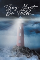 They Must Be Told... 1098072006 Book Cover