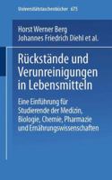 Ruckstande und Verunreinigungen in Lebensmitteln: E. Einf. fur Studierende d. Medizin, Biologie, Chemie, Pharmazie u. Ernahrungswiss (Uni-Taschenbucher ; 675) 3798504776 Book Cover