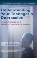 Understanding Your Teenager's Depression: Issues, Insights, and Practical Guidance for Parents 0399532153 Book Cover