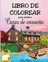 Libro de Colorear Para Adultos - Casas de Ensue 1521129371 Book Cover