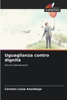 Uguaglianza contro dignità 6209607764 Book Cover