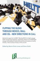 Flipping the blend through MOOCs, MALL and OIL – new directions in CALL 2490057154 Book Cover