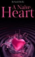 A Naive Heart 1494430274 Book Cover