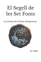 El Segell de les Set Fonts: La Crònica de la Host d'Argentona (Catalan Edition) B0GXBXXK54 Book Cover