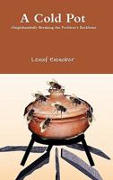 A Cold Pot 0557978106 Book Cover