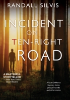 Incident on Ten-Right Road: A Ryan DeMarco Mystery Series Prequel Novella - And Other Stories 1626015120 Book Cover