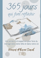 365 jours qui font réfléchir: Une année d'introspection pour faire du ménage dans notre tête 298189742X Book Cover