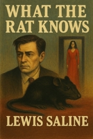 What the Rat Knows: A Story in Vignettes B0FN4VCBWD Book Cover