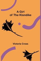 A Girl of the Klondike 153049110X Book Cover