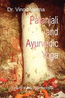 Patanjali and Ayurvedic Yoga 1508415439 Book Cover