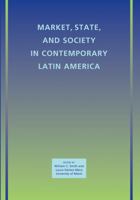 Market, State, and Society in Contemporary Latin America 1444335251 Book Cover
