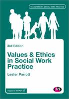 Values and Ethics in Social Work Practice 1446293882 Book Cover