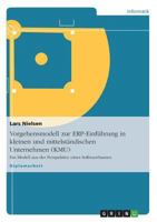 Vorgehensmodell zur ERP-Einf�hrung in kleinen und mittelst�ndischen Unternehmen (KMU): Ein Modell aus der Perspektive eines Softwarehauses 3638947785 Book Cover