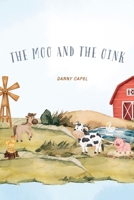 The Moo and the Oink: The Long Way Home B0GFVBG83L Book Cover