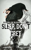 Sleep, Don't Fret 1948095157 Book Cover