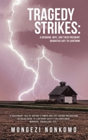 Tragedy Strikes: A Husband, Wife, and Their Pregnant Daughter Lost to Lightning: "A Cautionary Tale of Nature's Power and Life-Saving Precautions. ... for sportsmen, workers, travellers, etc." 1543710263 Book Cover