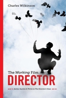 The Working Film Director 1615931325 Book Cover