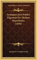 Syntagma Juris Publici Digestum Per Modum Repetitionis (1644) 1166214567 Book Cover