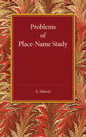 Problems of Place-Name Study: Being a Course of Three Lectures Delivered at King's College under the Auspices of the University of London 1107455634 Book Cover