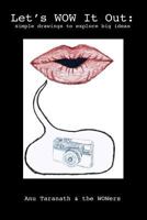 Let's WOW it Out: simple drawings to explore big ideas 0692792074 Book Cover