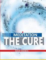 Meditation-The Cure 1521516081 Book Cover