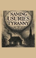 Naming UsuriesTyranny B0GP3DVC1J Book Cover