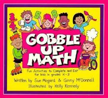 Gobble Up Math: Fun Activities to Complete and Eat 0881602620 Book Cover