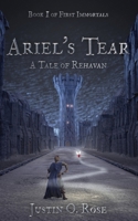 Ariel's Tear: A Tale of Rehavan 1517289297 Book Cover