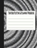 Pantsers Plotting & Planning Workbook 20 1978323867 Book Cover