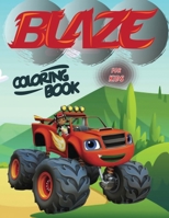 Blaze Coloring Book For Kids: Blaze and the Monster Machines coloring pages, 50 Blaze and the Monster Machines pictures to color 1801722773 Book Cover