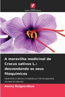 A maravilha medicinal de Crocus sativus L.: desvendando os seus fitoquímicos (Portuguese Edition) 6208396808 Book Cover