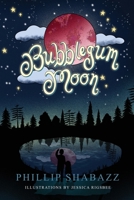 Bubblegum Moon B0H1LLFTWV Book Cover