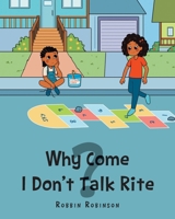Why Come I Don't Talk Rite? 1639612777 Book Cover
