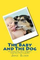 The Baby and The Dog: Hist�rias Bil�ngues - Ingl�s/Portugu�s 1530852854 Book Cover