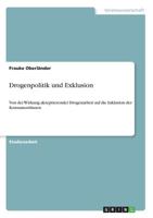 Drogenpolitik und Exklusion (German Edition) 3668953082 Book Cover