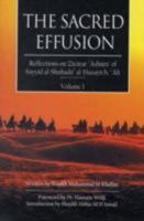 The Sacred Effusion: Reflections on Ziyarat Ashura of Sayyid al-Shuhada' al-Husayn b. 'Ali, Vol. 1 1898449732 Book Cover