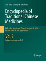 Encyclopedia of Traditional Chinese Medicines - Molecular Structures, Pharmacological Activities, Natural Sources and Applications: Vol. 2: Isolated Compounds D-G 3642438628 Book Cover