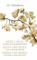 Siete y Siete: El amor en los tiempos del Covid 3755779188 Book Cover