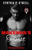 Makenna's Trust: A Second Chance Romance 109557776X Book Cover