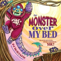 The Monster Over My Bed B0GTN69MLN Book Cover