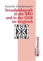 Sexualpadagogik in Der Brd Und in Der Ddr Im Vergleich 3932133617 Book Cover
