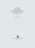 Of the progresse of the bodhisattva: the bodhisattvamārga in the Śikṣāsamuccaya 0473375389 Book Cover